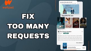 How To Fix And Solve Too Many Requests On Wattpad App  Final Solution [upl. by Ayar500]