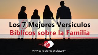 👨‍👩‍👦 Los 7 Mejores Versículos Bíblicos Sobre la Familia 🔴 Pasajes Bíblicos Narrados Reina Valera [upl. by Compte578]