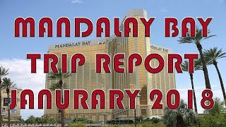 Mandalay Bay February 3rd 2018 Trip Report [upl. by Attevroc10]