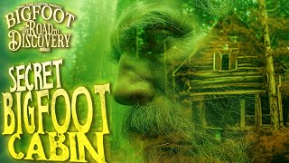 Secret Bigfoot Cabin  Bigfoot The Road to Discovery [upl. by Rico]