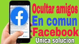 📱quotCOMO OCULTAR AMIGOS Y AMIGOS EN COMÚN EN FACEBOOK quot2024COMO OCULTAR AMIGOS EN FACEBOOK [upl. by Grady]