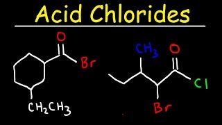 Naming Acid Chlorides With IUPAC Nomenclature [upl. by Milone]