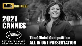 CANNES 2021  All the Official Competition in one presentation  IMDB [upl. by Fairweather604]