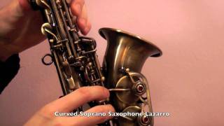 Curved Soprano Saxophone Lazarro Demo Review [upl. by Alilahk234]