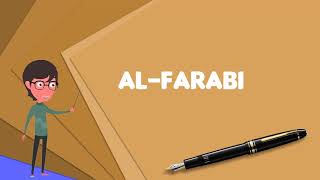 What is AlFarabi Explain AlFarabi Define AlFarabi Meaning of AlFarabi [upl. by Bourne82]