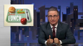 School Lunch Last Week Tonight with John Oliver HBO [upl. by Tanhya710]