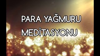 Para Yağmuru Meditasyonu [upl. by Yunick461]