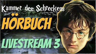 Harry Potter Hörbuch Kammer des Schreckens  Livestream 3  Kammer des Schreckens Hörspiel Kap 89 [upl. by Yclek107]