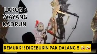 Wayang KADRUN  DALANGNGYA NGAMMUKK BERAATT  🤣🤣🤣 [upl. by Lunnete]