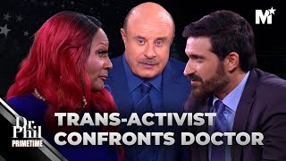 Dr Phil Trans Activist vs Doctor on Childhood Transitions  Dr Phil Primetime Merit Street Media [upl. by Ajile]