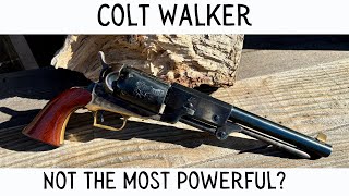 The Colt Walker Not The Most Powerful Revolver Of The 19th Century [upl. by Metsky]