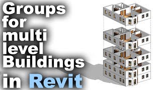 Groups for MultiStorey Buildings in Revit Tutorial [upl. by Novihc692]