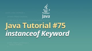 Java Tutorial for Beginners  Learn Java  75  instanceof Keyword [upl. by Nauqahs]