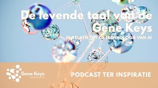 Gene Keys Inspiratie Podcast de levende taal van de Gene Keys [upl. by Barbara-Anne]