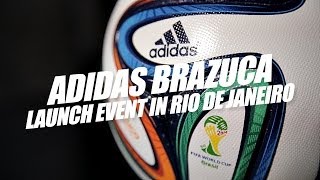 Adidas Brazuca Launch Event in Rio de Janeiro [upl. by Thetis]