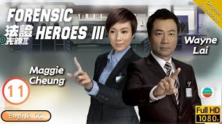 Eng Sub  TVB Crime  Forensic Heroes III 法證先鋒III 1130  Wayne Lai Maggie Cheung  2011 [upl. by Rehpotirhc]