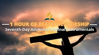 1 HOUR OF SEVENTHDAY ADVENTIST INSTRUMENTAL HYMNAL MUSIC  SeventhDay Adventist Music [upl. by Amada]