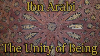 Ibn Arabi amp The Unity of Being [upl. by Nylzzaj]