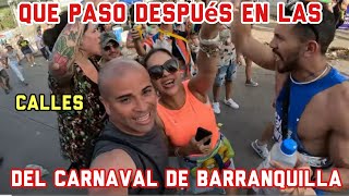 🇨🇴DESPUÉS DE LA GRAN PARADA DE FANTASIA AFTER THE BARRANQUILLA CARNIVAL 2024 [upl. by Aidni]