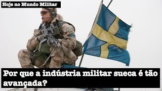 Por que a indústria militar sueca é tão avançada [upl. by Lorie]