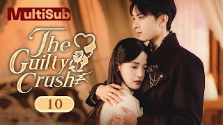 【MULTISUB】The Guilty Crush 10  My crush is my sister  Zhao YingBo  燃心 [upl. by Bashuk967]