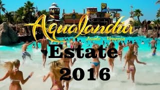 AQUALANDIA 2016 promo video [upl. by Enilehcim953]