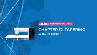 JUKI Kokochi DX4000QVP  Chapter 12 Tapering [upl. by Schulz452]