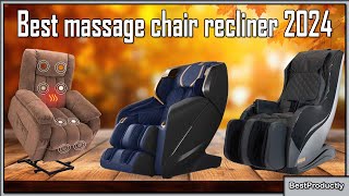 Best massage chair recliner 2024  The Only 10 You Should Consider Today [upl. by Olim]