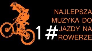 Najlepsza Muzyka Do Jazdy Na Rowerze by Dawkafreeride [upl. by Suoilenroc897]