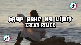 DROP BBHC NO LIMIT ERCAN RIMEX  KUMON REMIX [upl. by Jaynes]