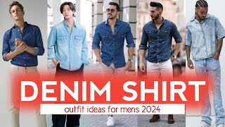 15 DENIM SHIRTS outfit ideas Mens 🔥 2024 mens denim fashion 🔥 [upl. by Teews]