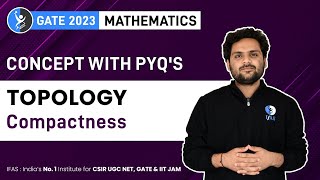 Compactness Topology  GATE Mathematics 2023  IFAS [upl. by Welcy963]