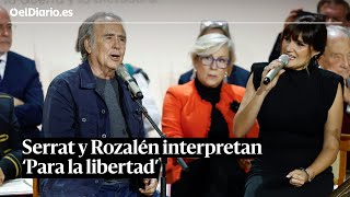 SERRAT y ROZALÉN interpretan Para la libertad un poema de Miguel Hernández [upl. by Seibold]