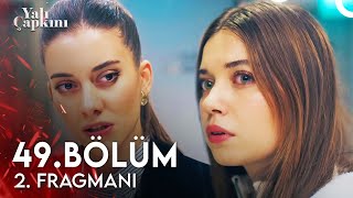 Yalı Çapkını 49 Bölüm 2 Fragmanı  Herkese Değiştiğimi Göstereceğim [upl. by Imuya]