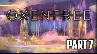 Oxenfree  Part 7  The Loop and Campgrounds  Lets Play  No Commentary [upl. by Nostets]