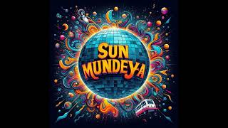 Sun Mundeya [upl. by Kurth]