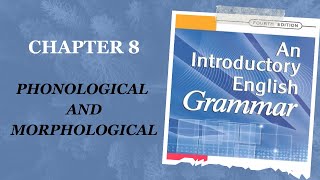 Grammar  Second Stage  Chapter 8  Conditioning Phonological and Morphological [upl. by Einohpets]