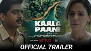 Kaala Paani Trailer Netflix  Mona Singh  Kaala Paani Official Trailer  Kaala Pani Netflix Series [upl. by Enuahs825]