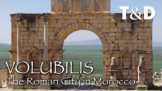 Volubilis  Morocco Historical Place  Travel amp Discover [upl. by Glogau660]