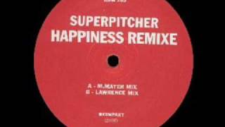 Superpitcher  Happiness  Lawrence Mix [upl. by Eimrej]