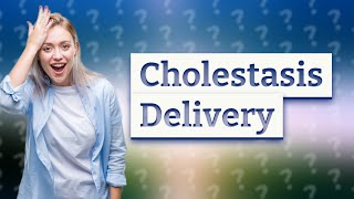 Why deliver at 37 weeks with cholestasis [upl. by Lagiba]