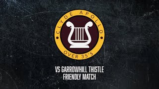 HIGHLIGHTS  Garrowhill Thistle vs Clyde Apollo 35’s  Friday 23rd February 2024 [upl. by Broucek753]