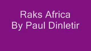 Paul Dinletir Raks Africa [upl. by Arlie]