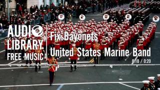 Fix Bayonets  United States Marine Band [upl. by Kassie]