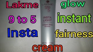 Lakme 9 To 5 Insta Light  Instant Glow Cream  Review Hindi [upl. by Ynoble]