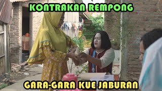 GARAGARA KUE JABURAN  KONTRAKAN REMPONG EPISODE 323 [upl. by Oballa887]