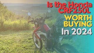 Is The Honda CRF250L Worth Buying In 2024 [upl. by Colligan]