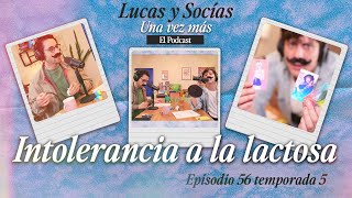 Intolerancia a la lactosa  Lucas y Socias Una Vez Más  T05 EP56 [upl. by Eikcim661]