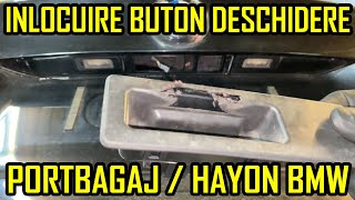 Inlocuire Buton Maner Deschidere Portbagaj  Hayon BMW [upl. by Aiela155]