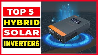 Top 5 Best Hybrid Solar Inverters In 2024  PowMr Hybrid Solar Inverter [upl. by Fafa827]